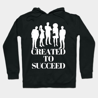 created to succeed men and women Hoodie